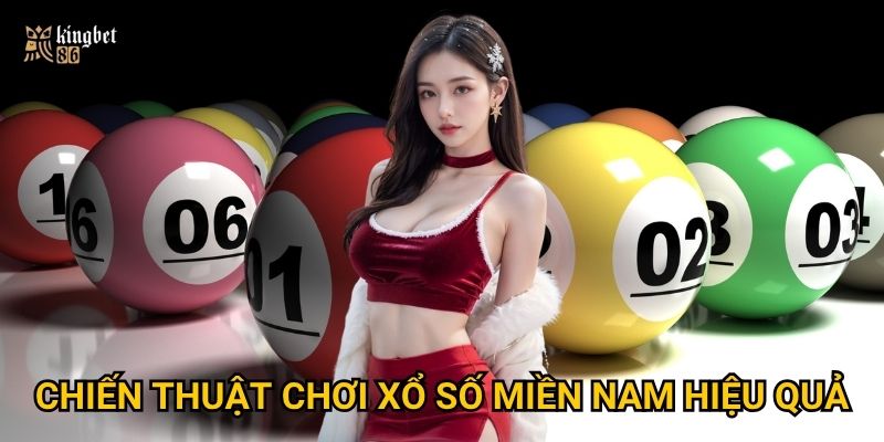 Chiến thuật chơi xổ số miền Nam hiệu quả
