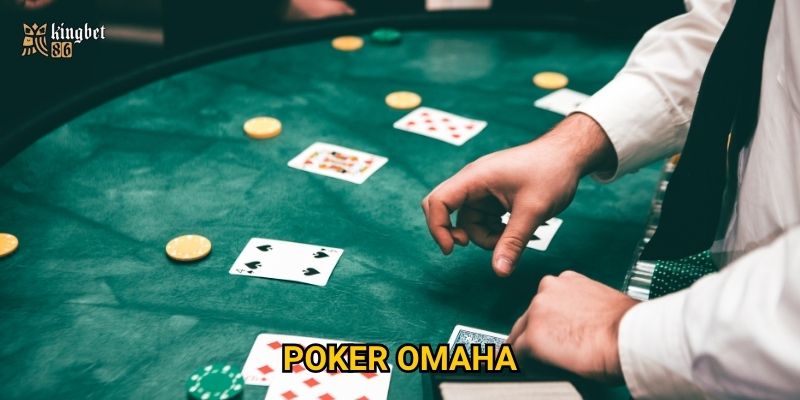 Poker Omaha Kingbet86 – Sân chơi cho cao thủ bài poker